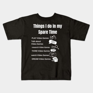 Things I do in my Spare Time,Gaming Kids T-Shirt